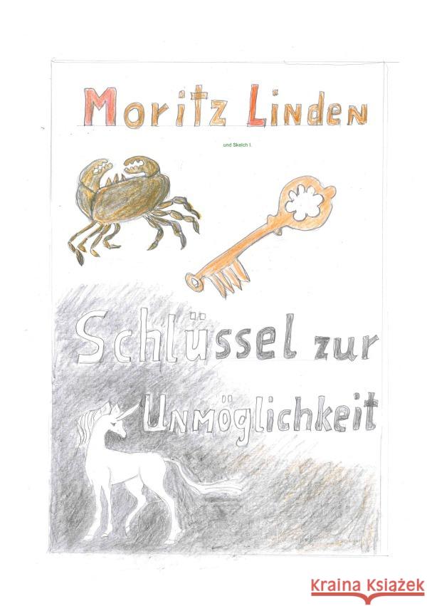 Schlüssel zur Unmöglichkeit Linden, Moritz 9783756502509