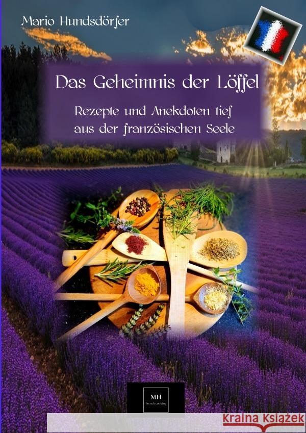 Das Geheimnis der Löffel Hundsdörfer, Mario 9783756503629 epubli