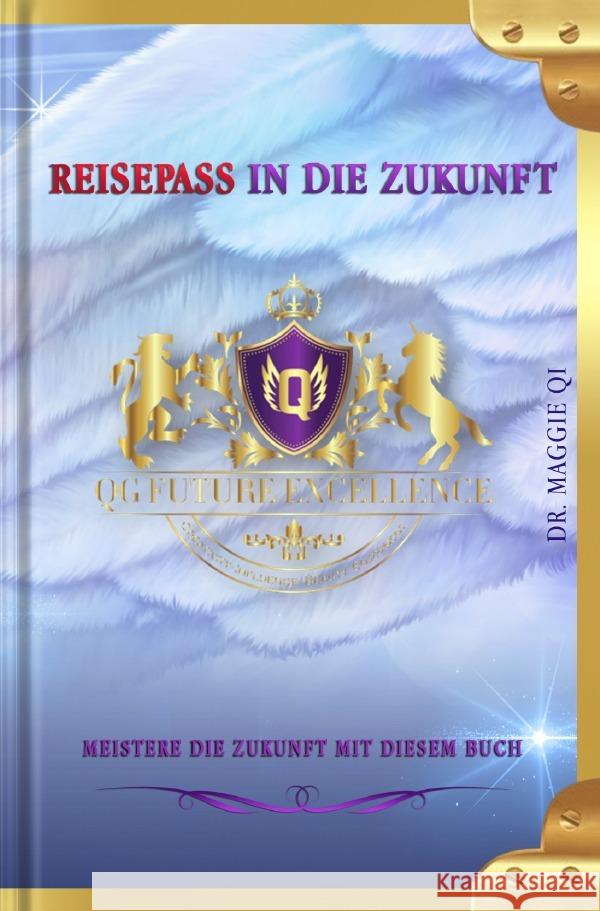 Reisepass in die Zukunft Qi, Maggie 9783756504220