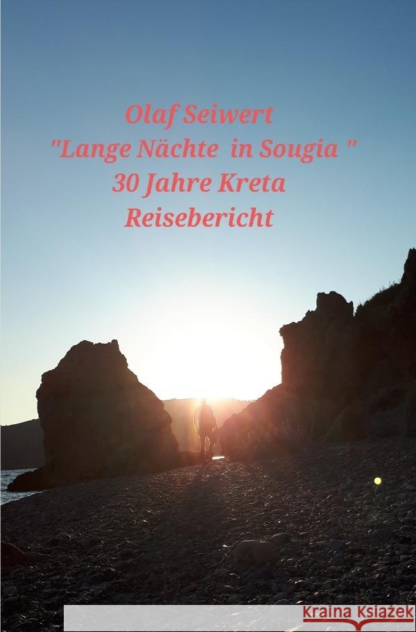 Lange Nächte in Sougia Seiwert, Olaf 9783756504497 epubli