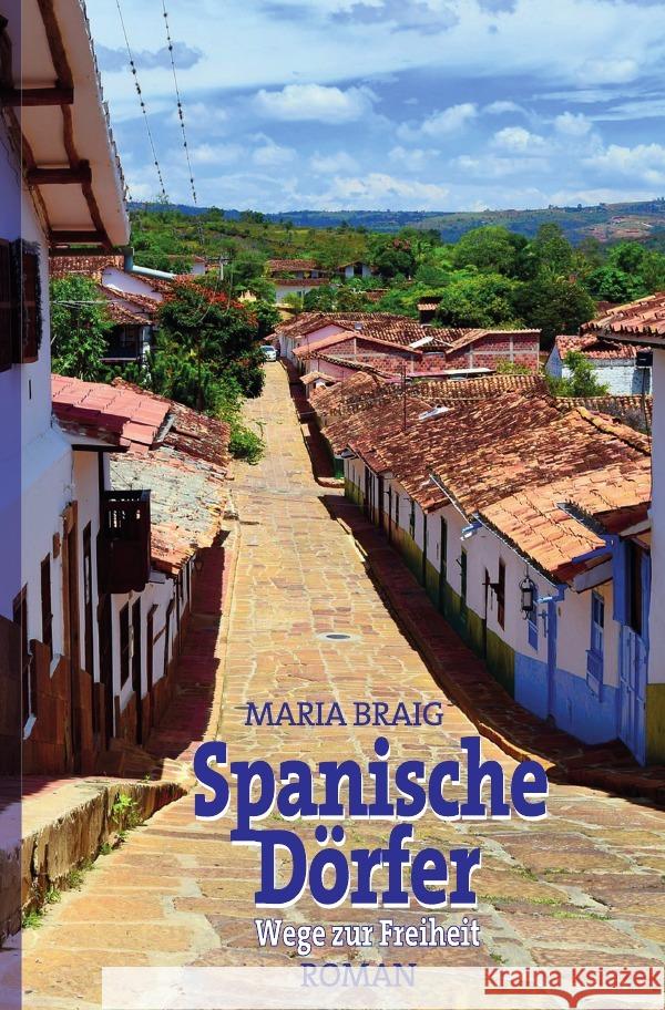 SPANISCHE DÖRFER Braig, Maria 9783756505647 epubli