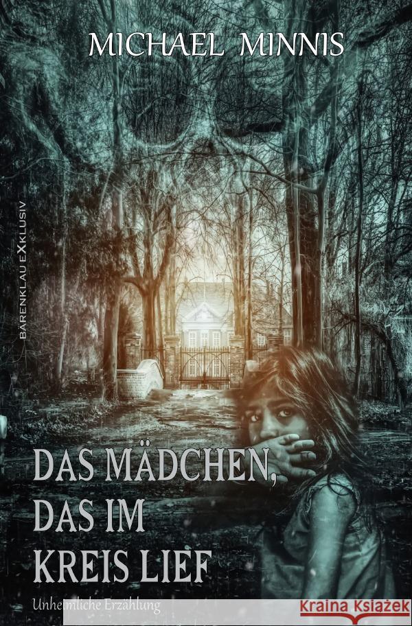 Das Mädchen, das im Kreis lief Minnis, Michael 9783756505685 epubli