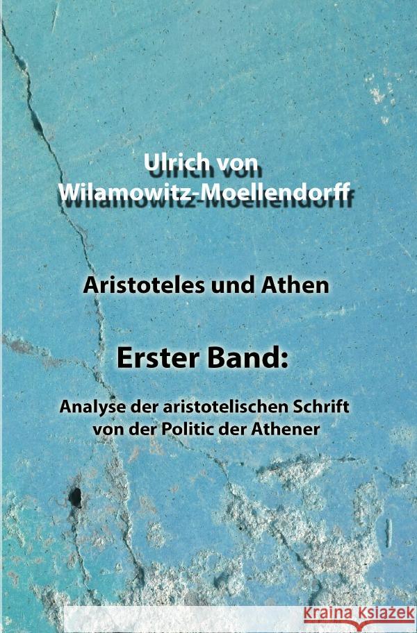 Aristoteles und Athen von Wilamowitz-Moellendorff, Ulrich 9783756506675