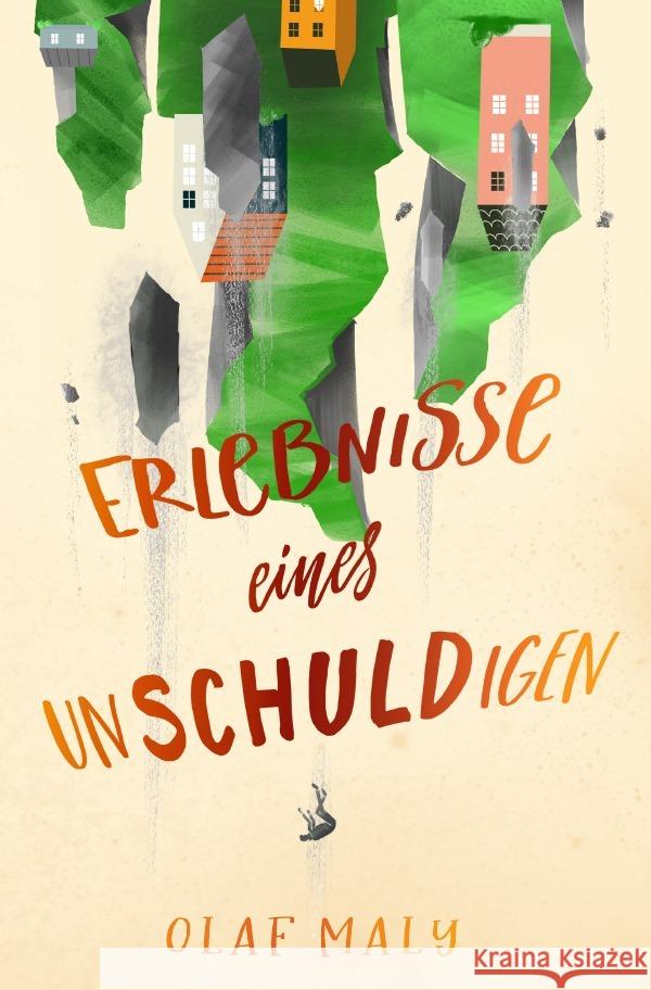 Erlebnisse eines Unschuldigen Maly, Olaf 9783756508907