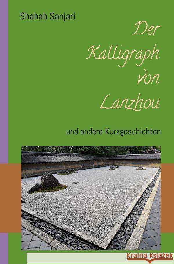 Der Kalligraph von Lanzhou Sanjari, Shahab 9783756508921