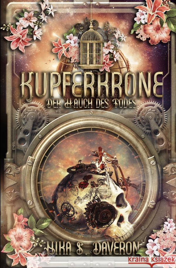 Kupferkrone: Der Hauch des Todes S. Daveron, Nika 9783756511143 epubli