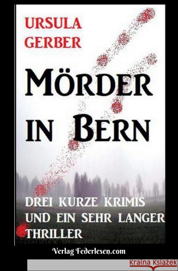 Mörder in Bern Gerber, Ursula 9783756514144