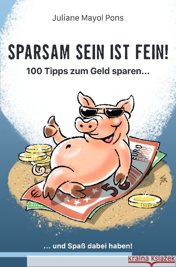 Sparsam sein ist fein! Mayol Pons, Juliane 9783756515615