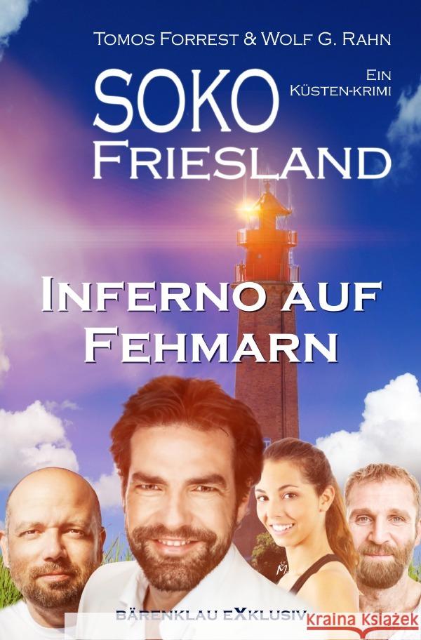 SOKO FRIESLAND - Inferno auf Fehmarn - Ein Küsten-Krimi Forrest, Tomos, Rahn, Wolf G. 9783756515790 epubli