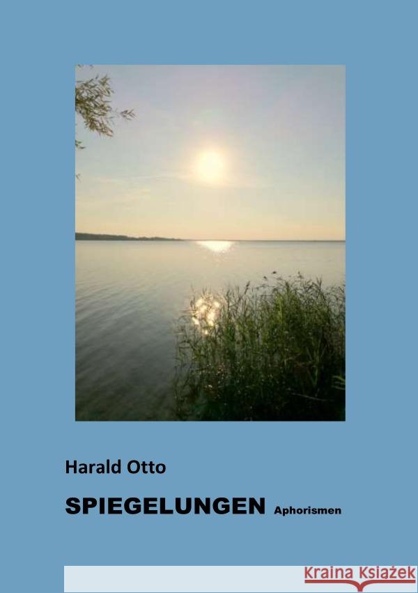 Spiegelungen Aphorismen Otto, Harald 9783756516353