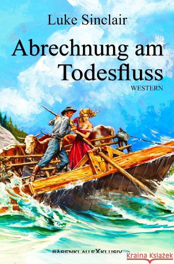 Abrechnung am Todesfluss Sinclair, Luke 9783756516360