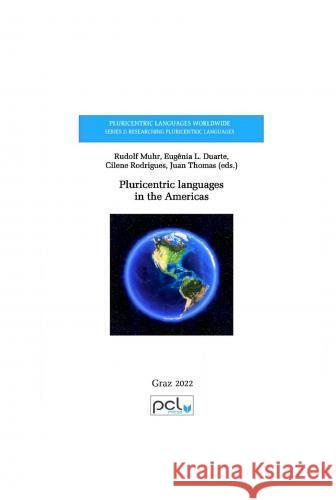 Pluricentric Languages in the Americas Cilene Rodrigues - Juan Thomas (eds.), Rudolf Muhr - Eugenia L. Duarte - 9783756516636