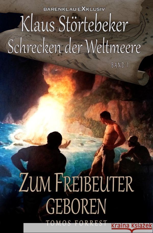 Klaus Störtebeker - Der Schrecken der Weltmeere Band 1: Zum Freibeuter geboren Forrest, Tomos 9783756516858 epubli