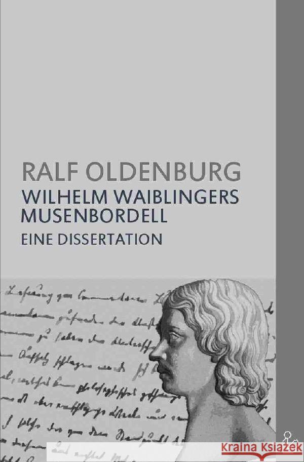 WILHELM WAIBLINGERS MUSENBORDELL Oldenburg, Ralf 9783756516971