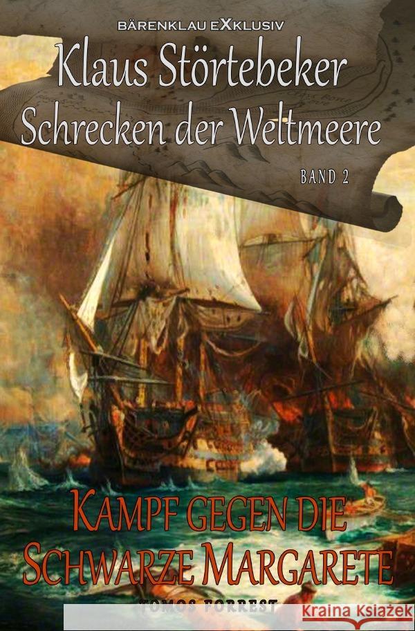 Klaus Störtebeker - Der Schrecken der Weltmeere Band 2: Kampf gegen die Schwarze Margarete Forrest, Tomos 9783756517084