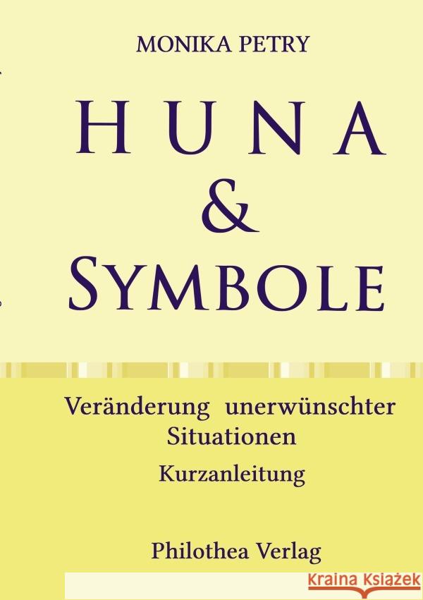 HUNA & SYMBOLE Petry, Monika 9783756517312 epubli