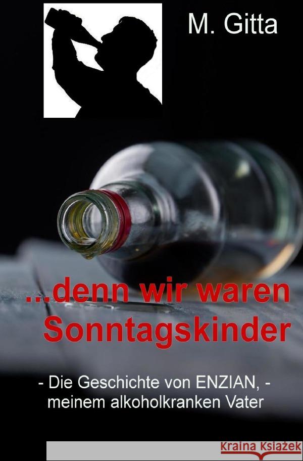 ...denn wir waren Sonntagskinder Gitta, M. 9783756518180 epubli