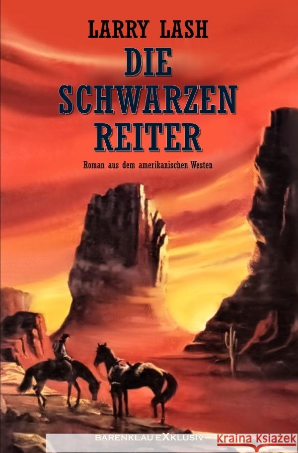 Die Schwarzen Reiter Lash, Larry 9783756518487