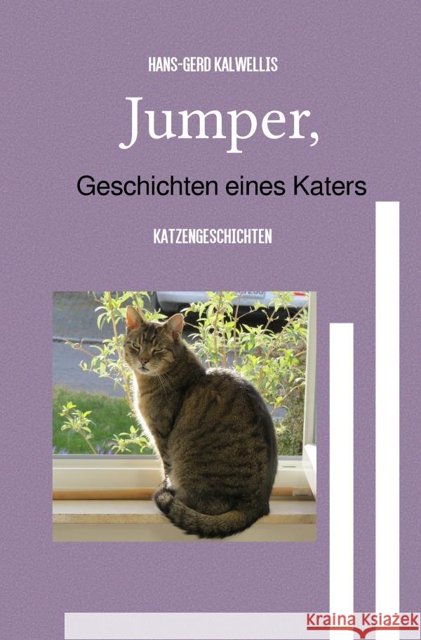 Jumper,Geschichten eines Katers Kalwellis, Hans-Gerd 9783756519064