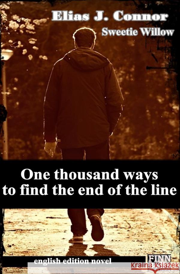 One thousand ways to find the end of the line Connor, Elias J. 9783756519866 epubli