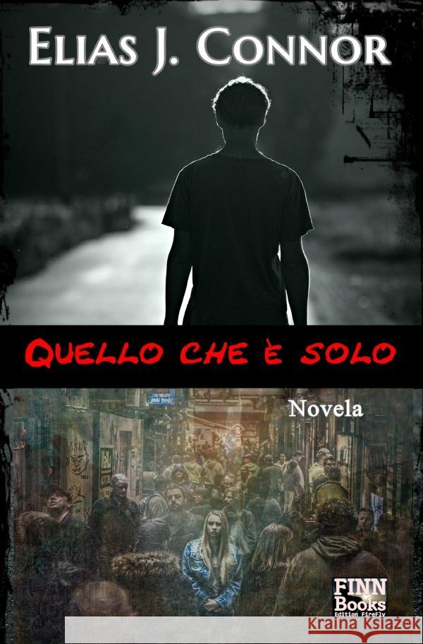 Quello che è solo Connor, Elias J. 9783756520503 epubli