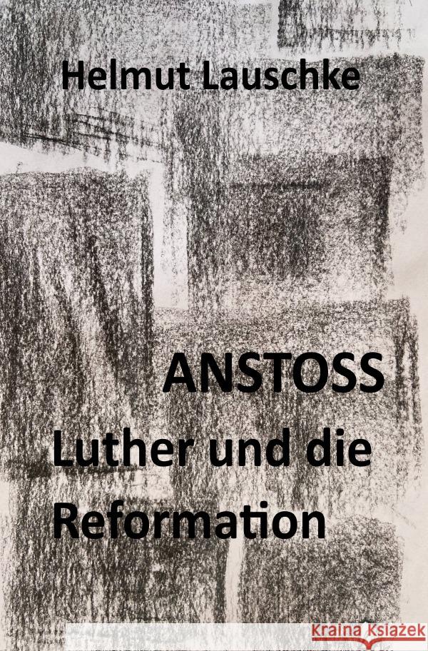 ANSTOSS Lauschke, Helmut 9783756520589 epubli