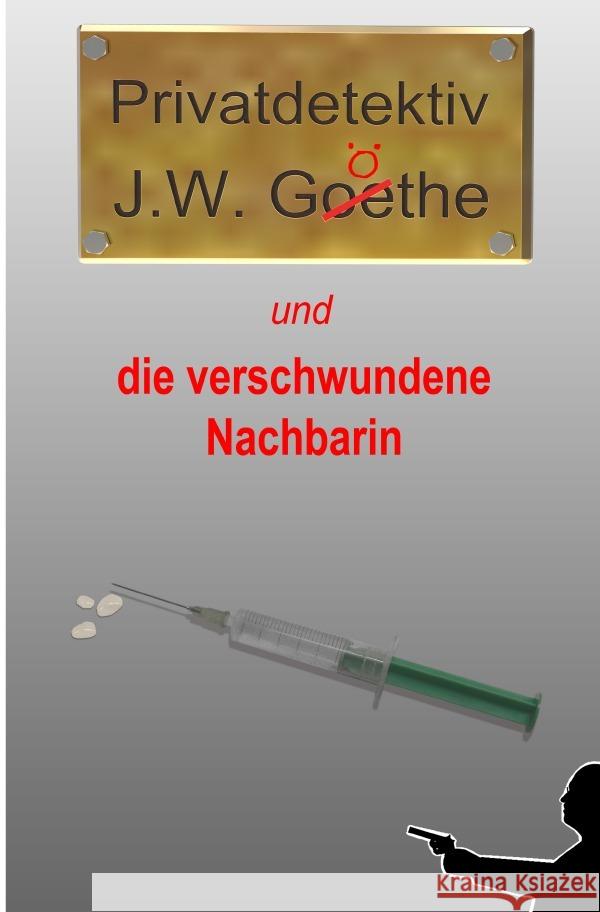 Privatdetektiv J.W. Göthe Schmitz, Markus 9783756521975