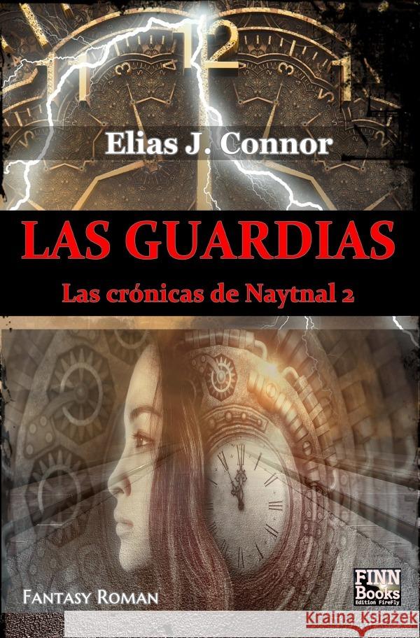 Las Guardias Connor, Elias J. 9783756522026 epubli