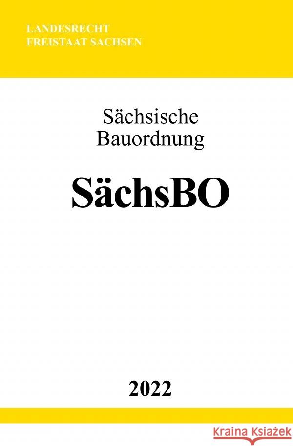 Sächsische Bauordnung SächsBO 2022 Studier, Ronny 9783756523658 epubli