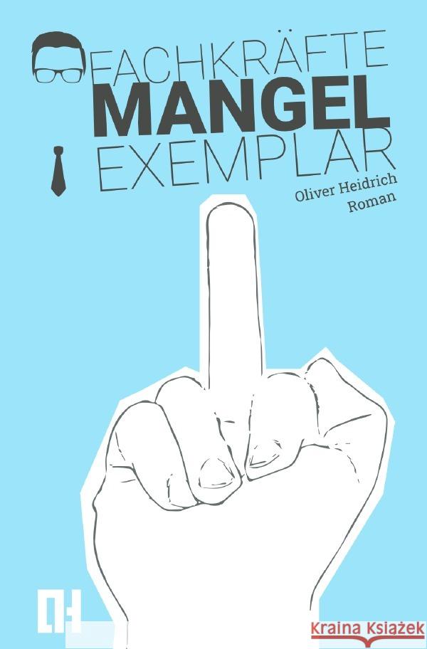 Fachkräftemangelexemplar Heidrich, Oliver 9783756523825