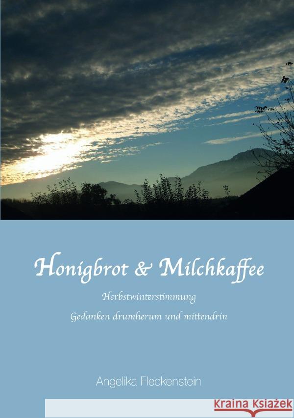 Honigbrot & Milchkaffee Fleckenstein, Angelika 9783756524990