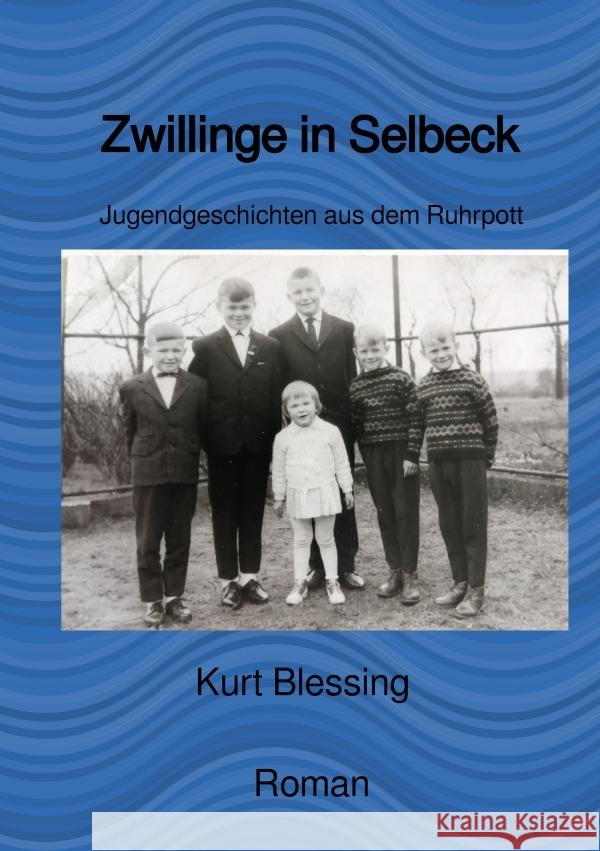 Zwillinge in Selbeck Blessing, Rolf 9783756527601