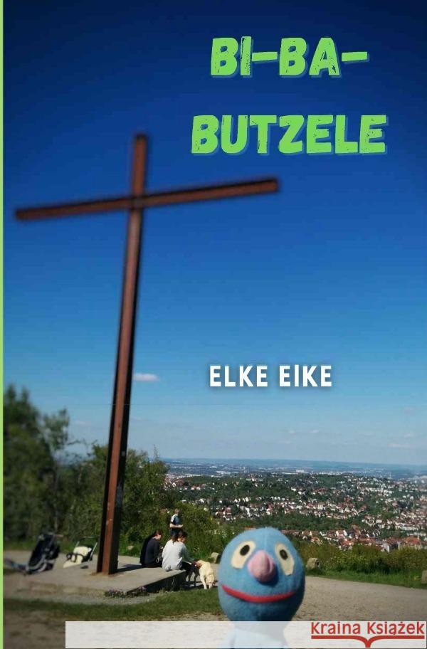 Bi-Ba-Butzele Eike, Elke 9783756529445