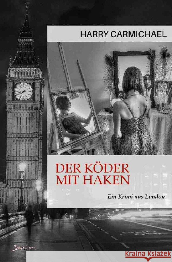 DER KÖDER MIT HAKEN Carmichael, Harry 9783756529568