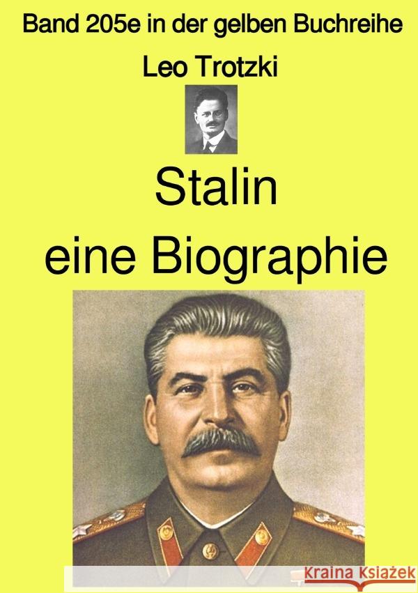 Stalin  eine Biographie  - Band 205e in der gelben Buchreihe - bei Jürgen Ruszkowski Trotzki, Leo 9783756531592