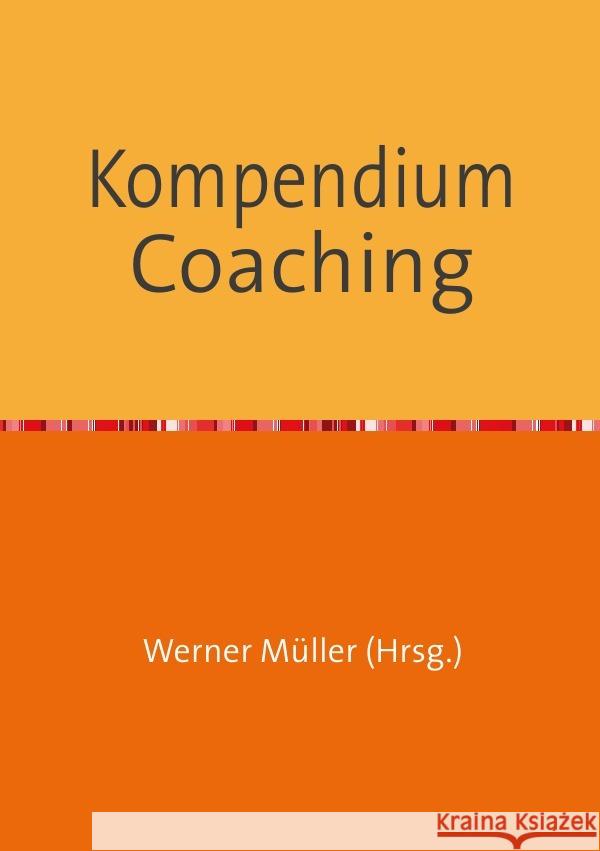 Kompendium Coaching Müller, Werner 9783756531806