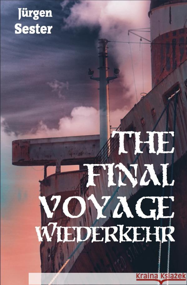 The Final Voyage 2 - Wiederkehr Sester, Jürgen 9783756532063