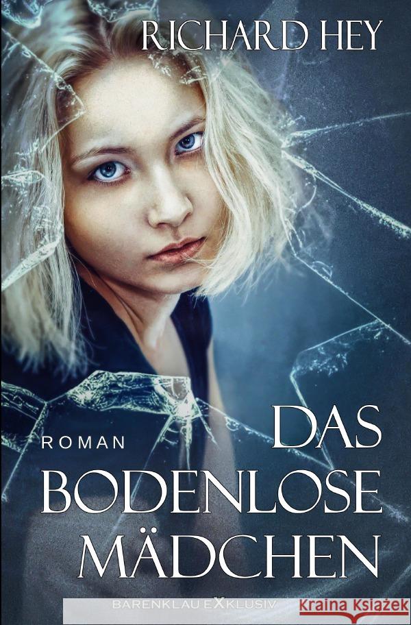 Das bodenlose Mädchen Hey, Richard 9783756532292 epubli