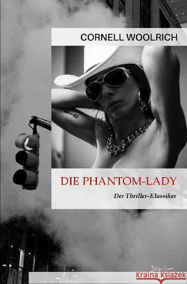 DIE PHANTOM-LADY Woolrich, Cornell 9783756532742