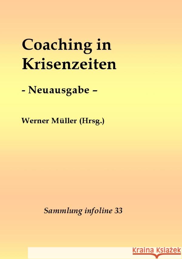 Coaching in Krisenzeiten - Neuausgabe - Müller, Werner 9783756533213