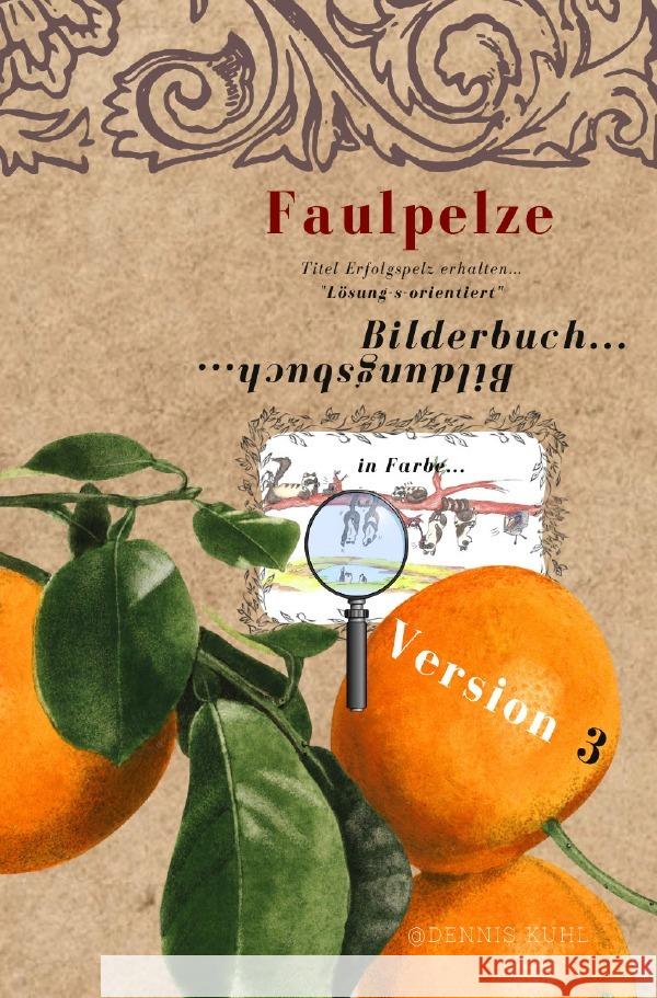 Faulpelze Bilderbuch/Bildungsbuch Version3 Kuhl, Dennis 9783756533299