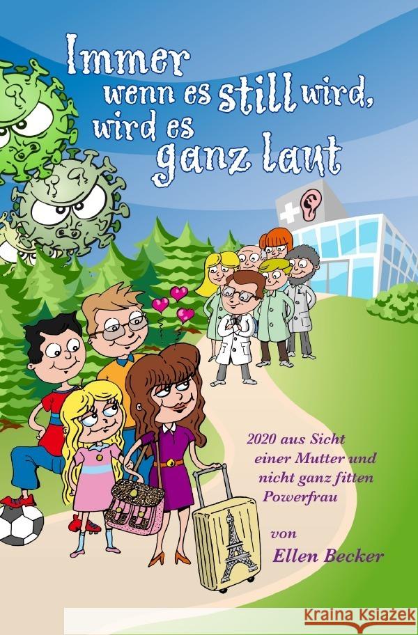 Immer wenn es still wird, wird es ganz laut Becker, Ellen 9783756533480