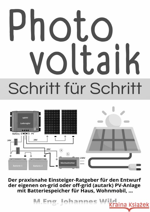 Photovoltaik | Schritt für Schritt Wild, M.Eng. Johannes 9783756534005