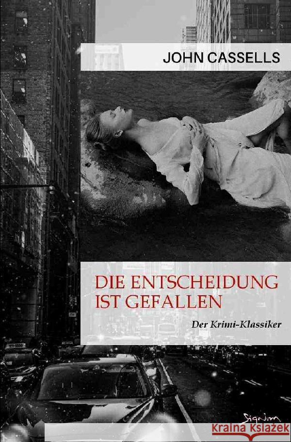 DIE ENTSCHEIDUNG IST GEFALLEN Cassells, John 9783756534012