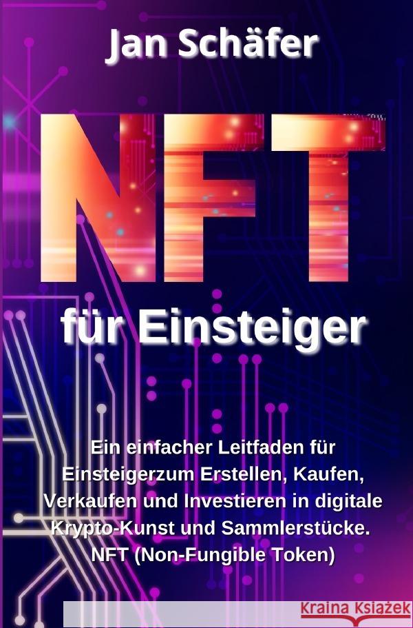 NFT für Einsteiger Schäfer, Jan 9783756534272