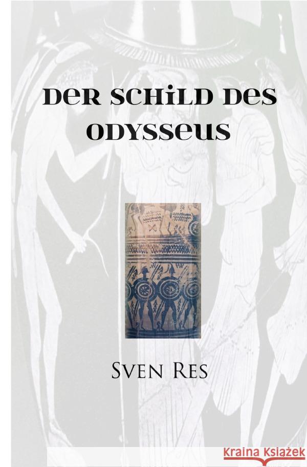 Der Schild des Odysseus Res, Sven 9783756534791