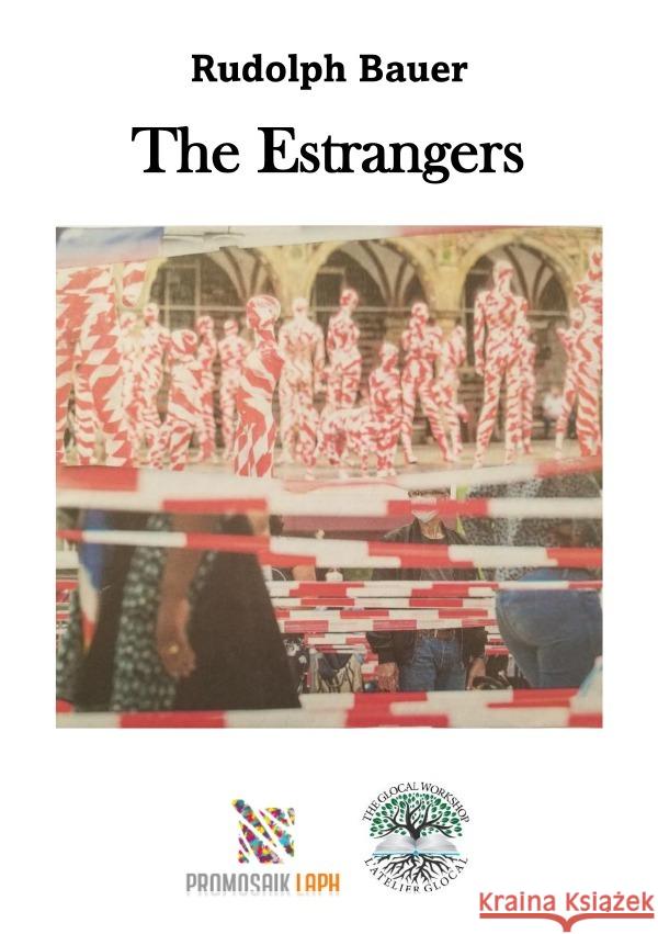 The Estrangers Bauer, Rudolph 9783756534937 epubli