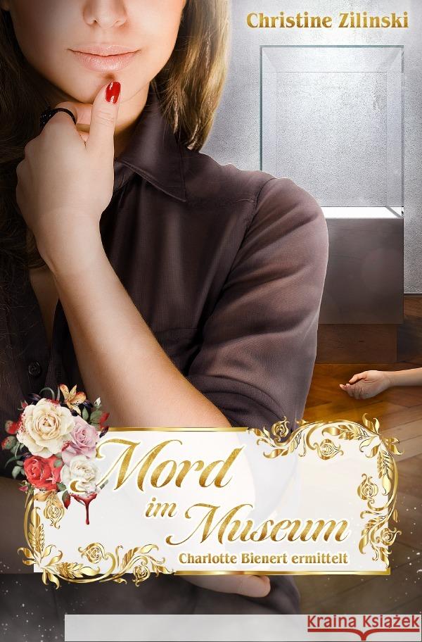 Mord im Museum Zilinski, Christine 9783756537921 epubli