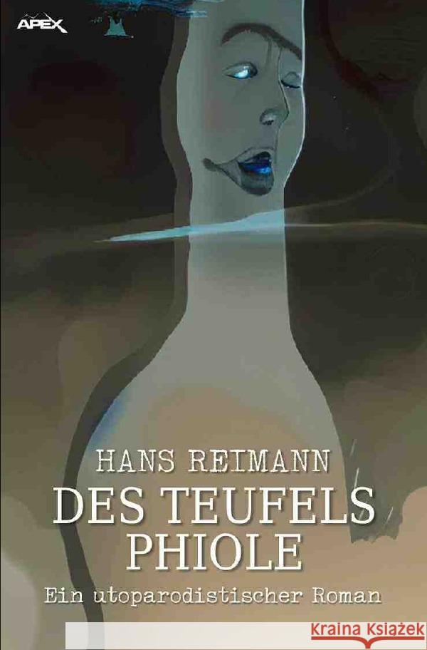 DES TEUFELS PHIOLE Reimann, Hans 9783756537990