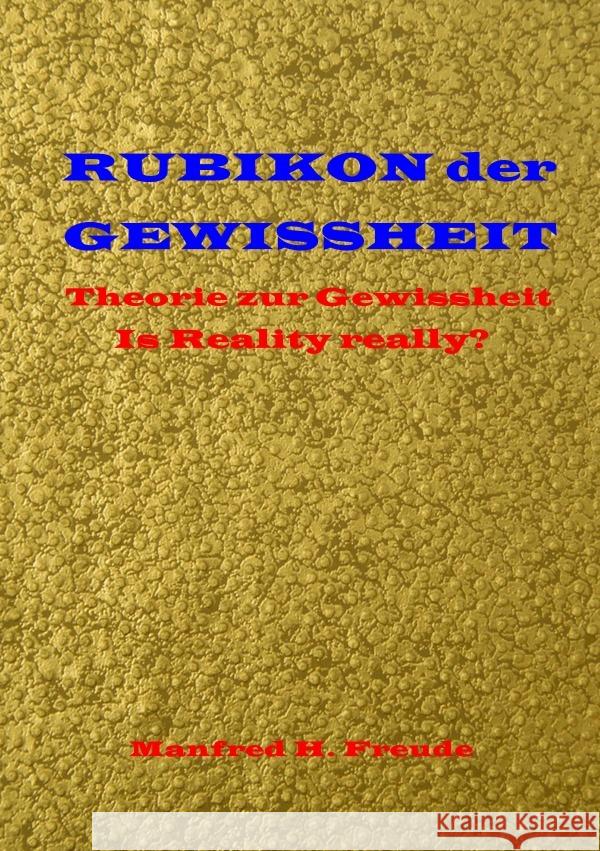 RUBIKON der GEWISSHEIT Freude, Manfred H. 9783756538010 epubli